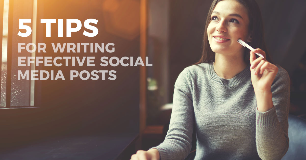 Crafting Compelling Content: 5 Tips for Writing Effective Social Media Posts