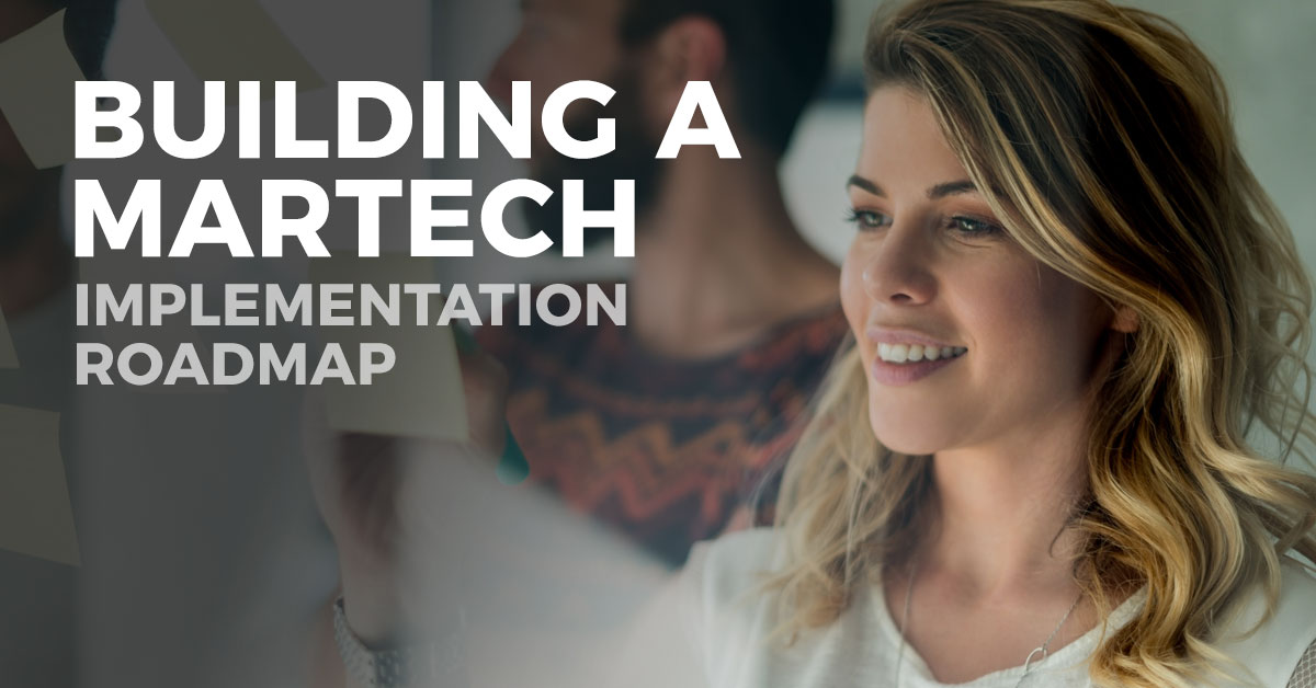 Building A Martech Implementation Roadmap Key Steps And Considerations Building A Martech Implementation Roadmap Key Steps And Considerations