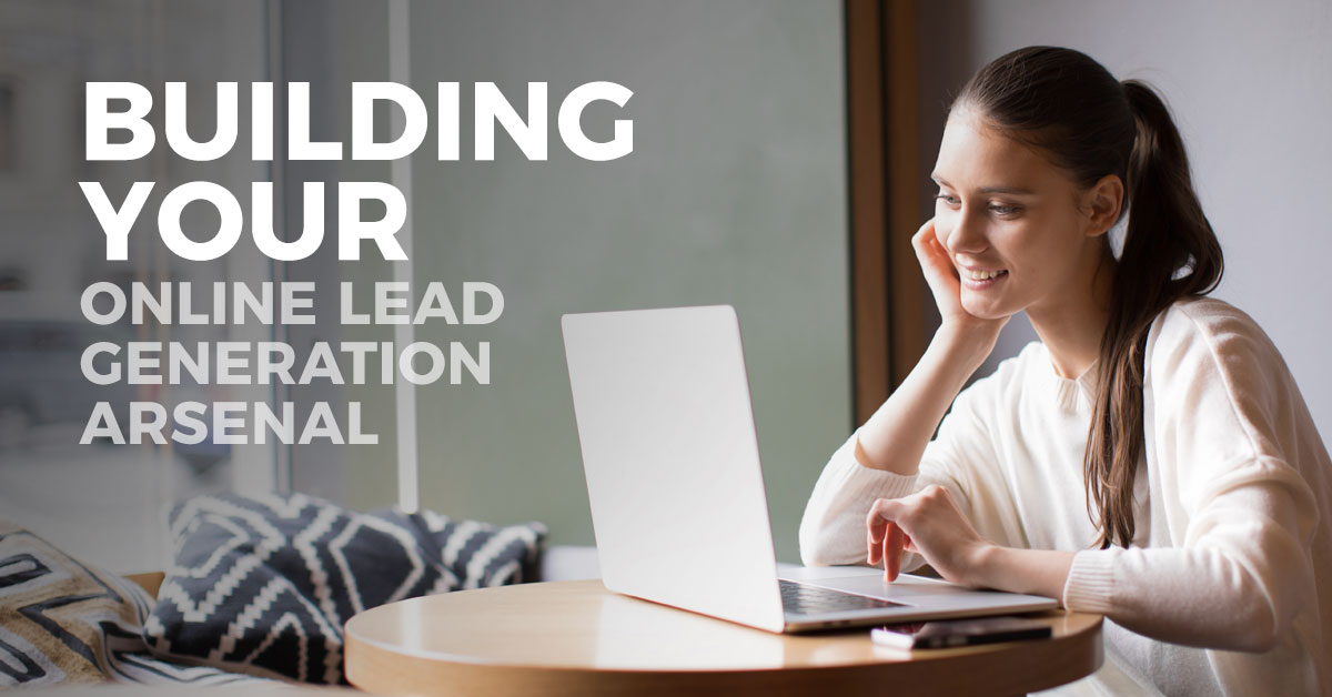 Building Your Online Lead Generation Arsenal