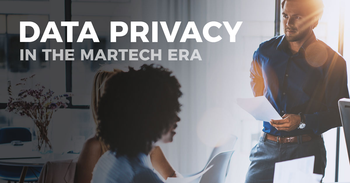 Data Privacy in the MarTech Era