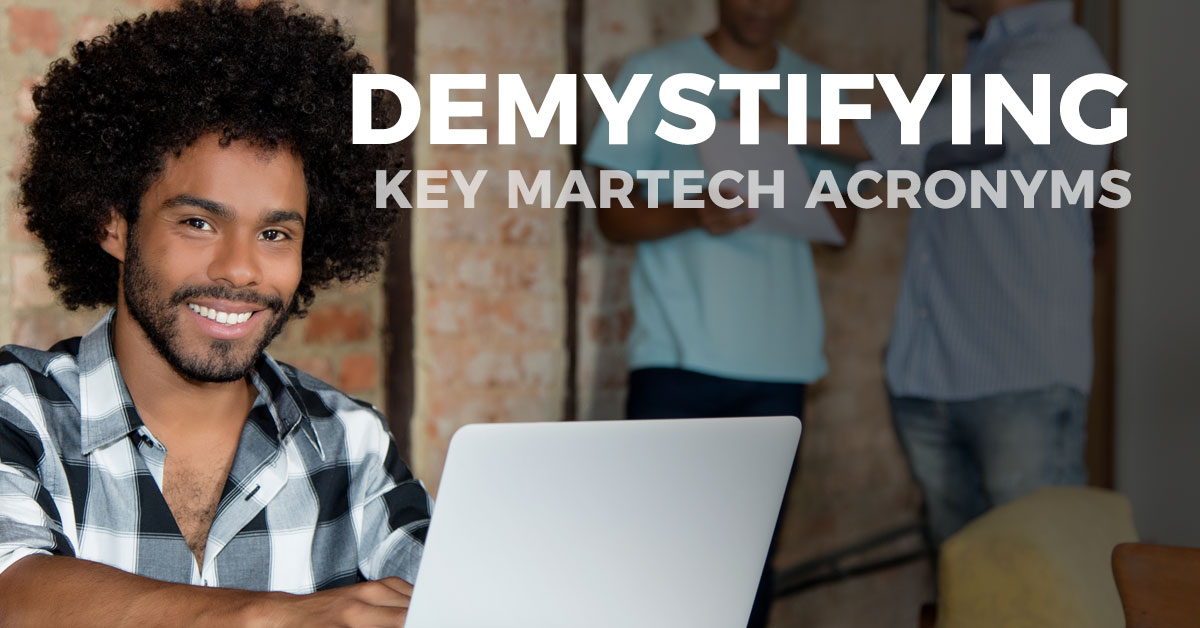 Demystifying Key MarTech Acronyms