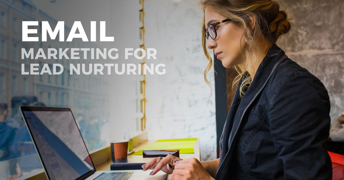 Email Marketing for Lead Nurturing