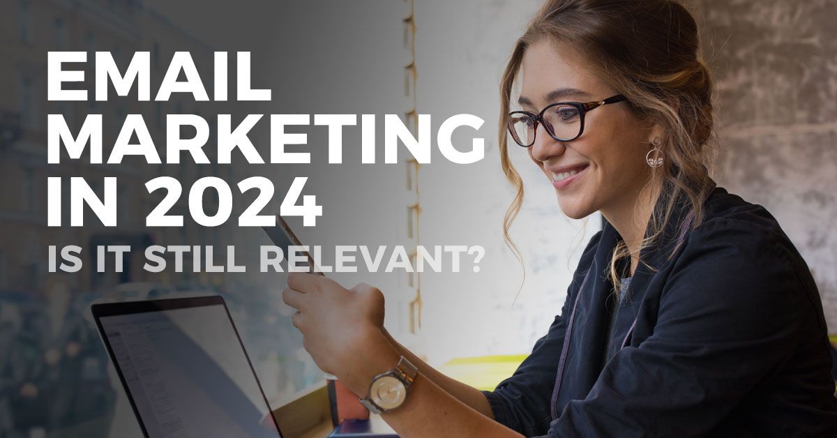 Email Marketing in 2024