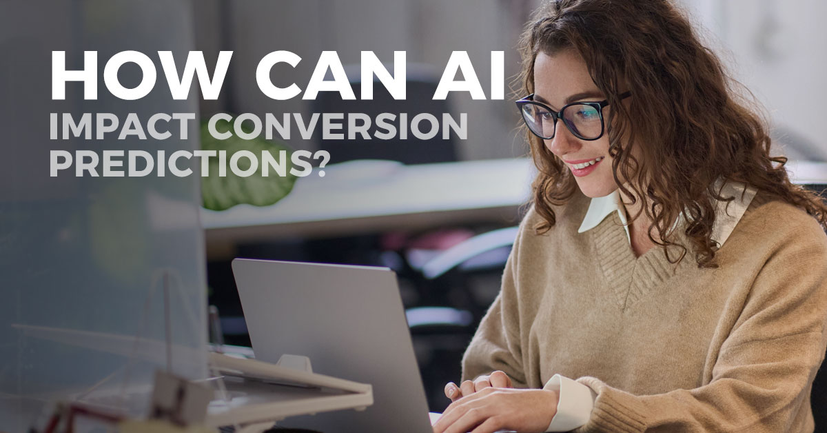 The Crystal Ball of Conversions: How AI is Reshaping Predictions in the Digital Age