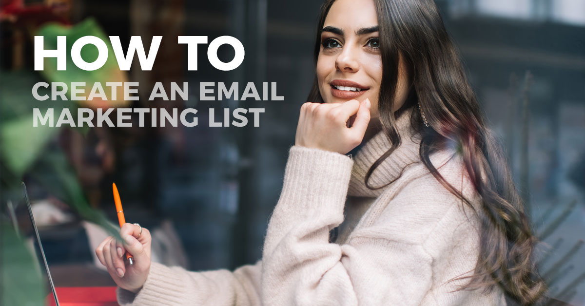 Cultivating Connections: A Comprehensive Guide to Building an Email Marketing List