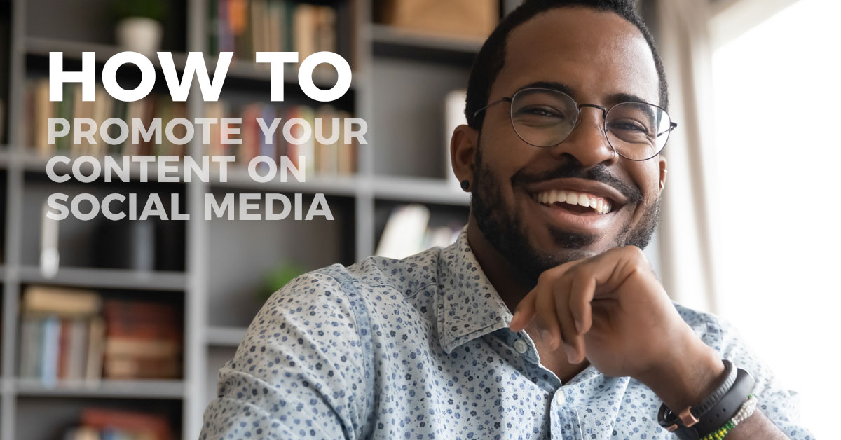 How to promote your content on social media
