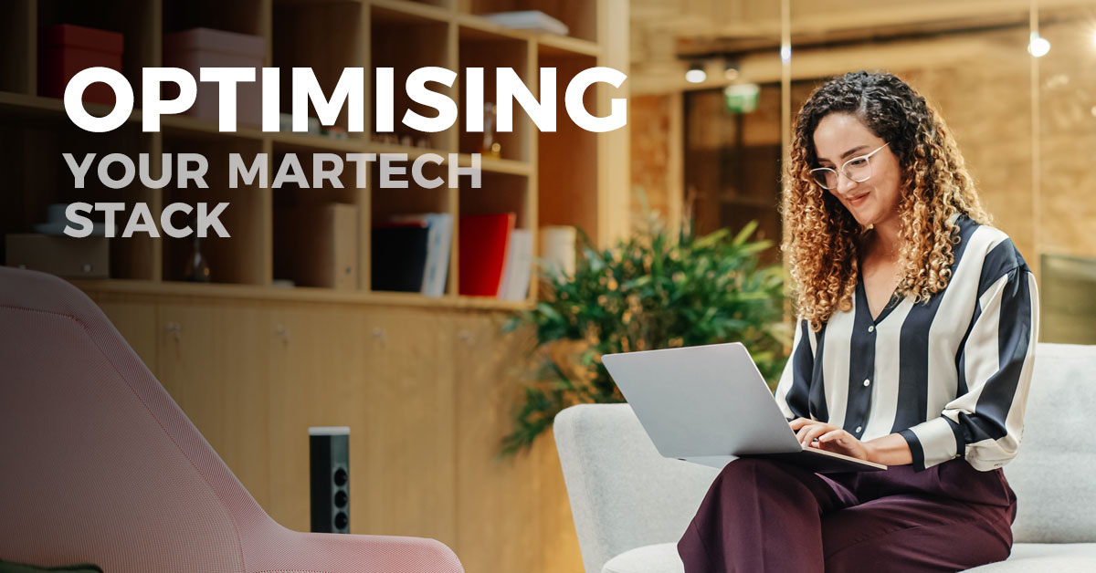 Optimising Your MarTech Stack