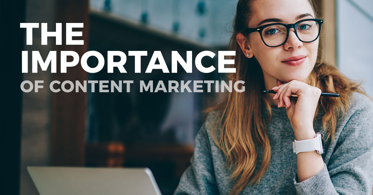 The importance of content marketing