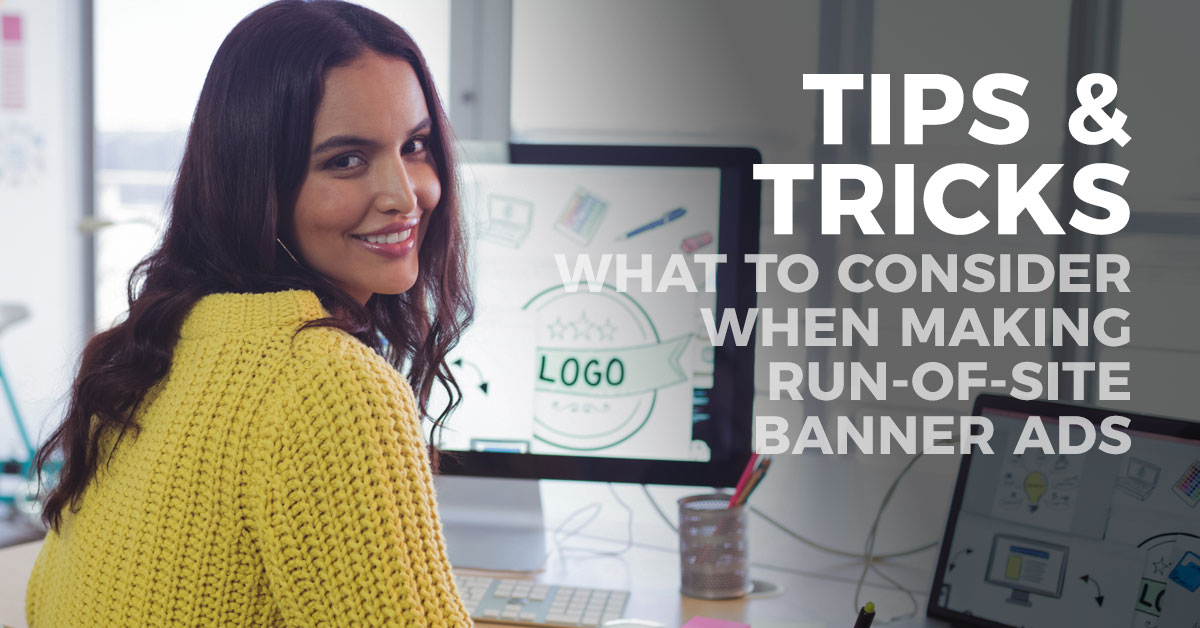 Tips and Tricks for Run-of-Site Banner Ads