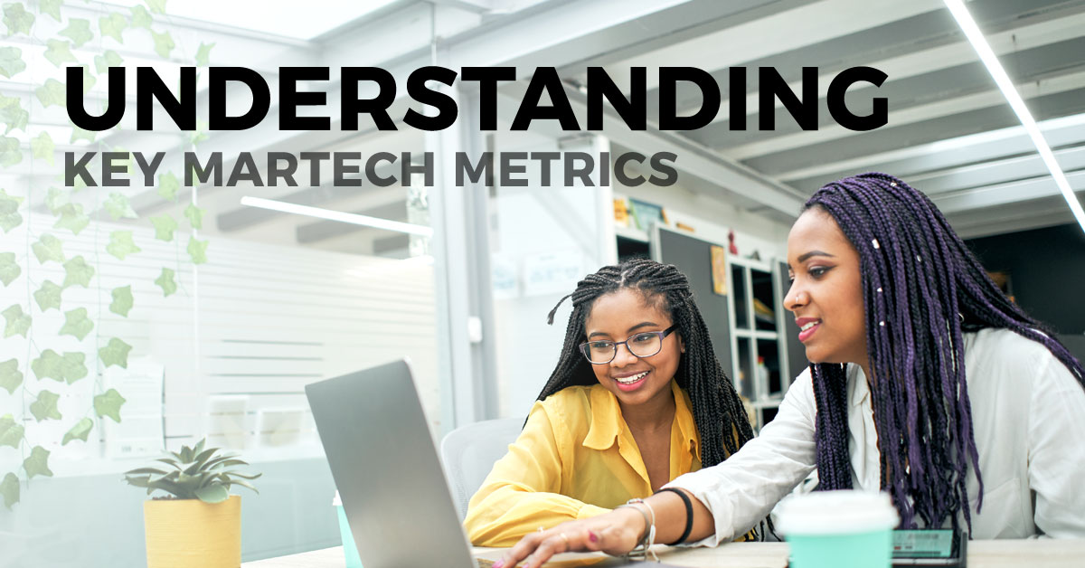 Understanding Key MarTech Metrics