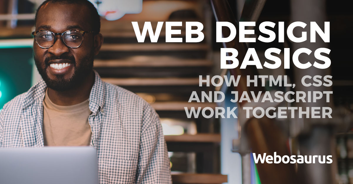 Web Design Basics How HTML CSS And JavaScript Work Together web-design-basics-how-html-css-and-javascript-work-together