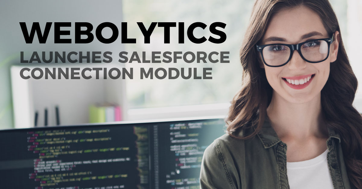 Webolytics Launches Salesforce Connection Module to Streamline Marketing and Sales