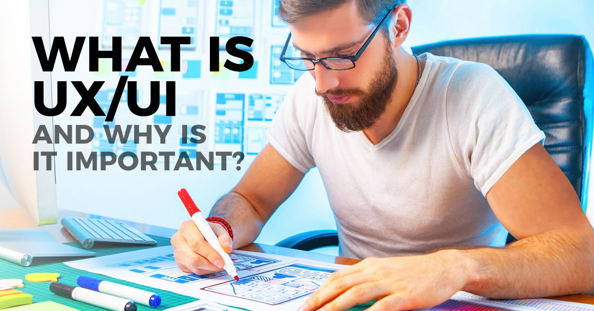 What is UX/UI and why is it important?